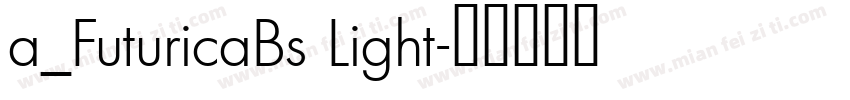a_FuturicaBs Light字体转换